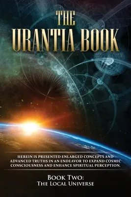 Księga Urantii: Księga druga, Wszechświat lokalny - The Urantia Book: Book Two, The Local Universe