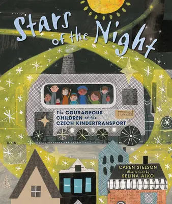 Gwiazdy nocy: Odważne dzieci z czeskiego Kindertransportu - Stars of the Night: The Courageous Children of the Czech Kindertransport