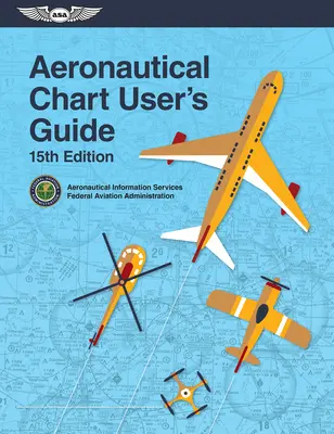 Podręcznik użytkownika map lotniczych (Federalna Administracja Lotnictwa (FAA)) - Aeronautical Chart User's Guide (Federal Aviation Administration (FAA))