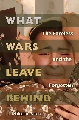 Co pozostawiają po sobie wojny: Bez twarzy i zapomniani - What Wars Leave Behind: The Faceless and the Forgotten