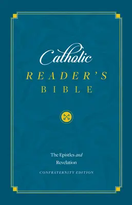 Biblia Katolicka: Listy i Objawienie - Catholic Reader's Bible: Epistles and Revelation