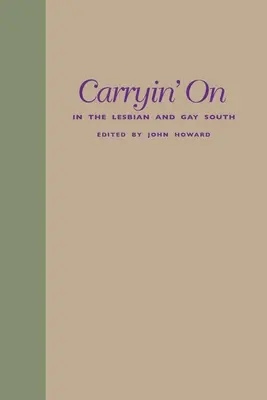 Carryin' on w lesbijskim i gejowskim Południu - Carryin' on in the Lesbian and Gay South