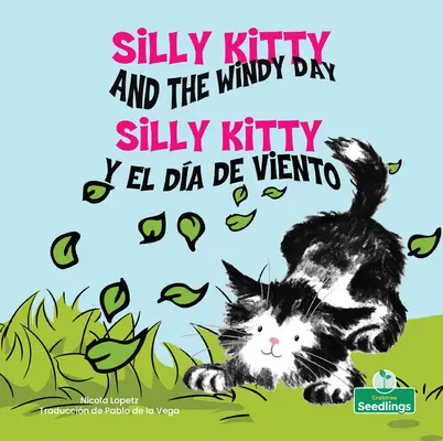 Silly Kitty Y El Da de Viento (Silly Kitty and the Windy Day) Dwujęzyczny - Silly Kitty Y El Da de Viento (Silly Kitty and the Windy Day) Bilingual