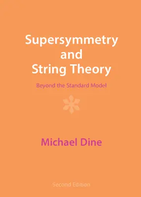Supersymetria i teoria strun: Poza modelem standardowym - Supersymmetry and String Theory: Beyond the Standard Model