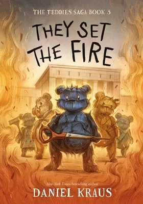 Podłożyli ogień: Saga o misiach, Księga 3 - They Set the Fire: The Teddies Saga, Book 3