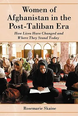 Kobiety w Afganistanie w erze po talibach: Jak zmieniło się życie i jak wygląda ono dziś - Women of Afghanistan in the Post-Taliban Era: How Lives Have Changed and Where They Stand Today