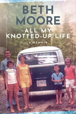 All My Knotted-Up Life: Pamiętnik - All My Knotted-Up Life: A Memoir