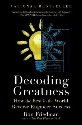 Decoding Greatness: Jak najlepsi na świecie odwracają inżynierię sukcesu - Decoding Greatness: How the Best in the World Reverse Engineer Success