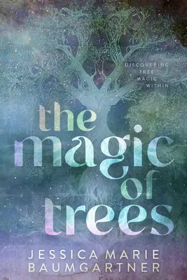 Magia drzew - The Magic of Trees