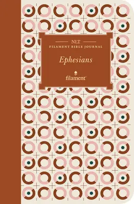 NLT Filament Bible Journal: Efezjan (miękka okładka) - NLT Filament Bible Journal: Ephesians (Softcover)