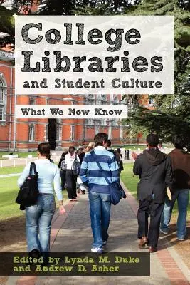 Biblioteki uczelniane i kultura studencka: Co wiemy teraz - College Libraries and Student Culture: What We Now Know