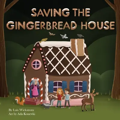 Ratowanie domku z piernika: Naukowa opowieść ludowa - Saving the Gingerbread House: A Science Folktale