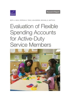 Ocena elastycznych kont wydatków dla członków służby czynnej - Evaluation of Flexible Spending Accounts for Active-Duty Service Members