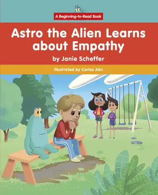 Astro Obcy uczy się o empatii - Astro the Alien Learns about Empathy
