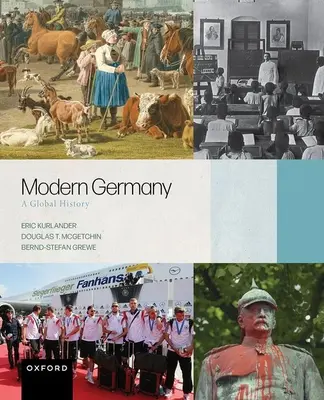 Współczesne Niemcy: Historia globalna - Modern Germany: A Global History