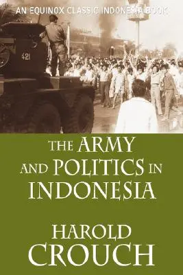 Armia i polityka w Indonezji (wydanie poprawione) - The Army and Politics in Indonesia (Revised Edition)