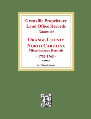 Granville Proprietary Land Office Records: Hrabstwo Orange, Karolina Północna. (Tom #4): Różne zapisy - Granville Proprietary Land Office Records: Orange County, North Carolina. (Volume #4): Miscellaneous Records