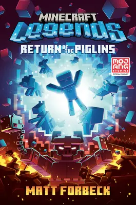 Minecraft Legends: Powrót Piglinów: Oficjalna powieść Minecraft - Minecraft Legends: Return of the Piglins: An Official Minecraft Novel