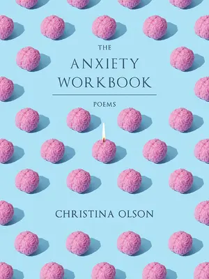 The Anxiety Workbook: Wiersze - The Anxiety Workbook: Poems