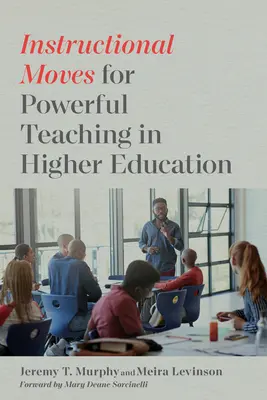 Ruchy instruktażowe dla skutecznego nauczania w szkolnictwie wyższym - Instructional Moves for Powerful Teaching in Higher Education