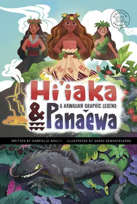 Hi'iaka i Pana'ewa: Hawajska legenda graficzna - Hi'iaka and Pana'ewa: A Hawaiian Graphic Legend