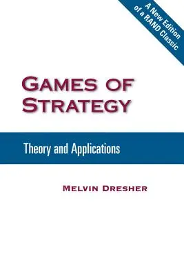 Gry strategiczne: Teoria i zastosowania - Games of Strategy: Theory and Applications