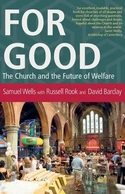 Na dobre: Kościół i przyszłość opieki społecznej - For Good: The Church and the Future of Welfare