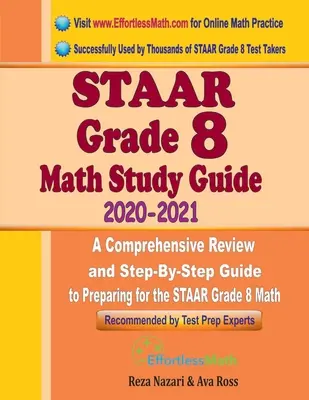 STAAR Grade 8 Math Study Guide 2020 - 2021: Kompleksowy przegląd i przewodnik krok po kroku przygotowujący do egzaminu STAAR Grade 8 Math - STAAR Grade 8 Math Study Guide 2020 - 2021: A Comprehensive Review and Step-By-Step Guide to Preparing for the STAAR Grade 8 Math