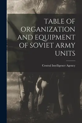 Tabela organizacji i wyposażenia jednostek Armii Radzieckiej - Table of Organization and Equipment of Soviet Army Units