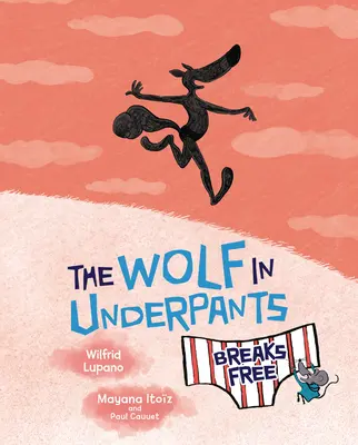 Wilk w kalesonach uwalnia się - The Wolf in Underpants Breaks Free