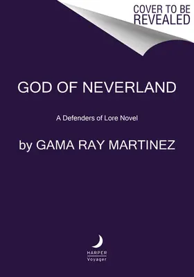 Bóg Nibylandii: A Defenders of Lore Novel - God of Neverland: A Defenders of Lore Novel