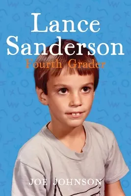 Lance Sanderson, czwartoklasista - Lance Sanderson, Fourth Grader