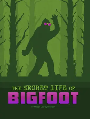 Sekretne życie Wielkiej Stopy - The Secret Life of Bigfoot