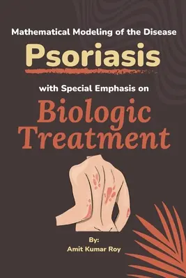 Matematyczne modelowanie łuszczycy ze szczególnym uwzględnieniem leczenia biologicznego - Mathematical Modeling of the Disease Psoriasis With Special Emphasis on Biologic Treatment