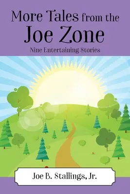 Więcej opowieści ze Strefy Joe: Dziewięć zabawnych historii - More Tales from the Joe Zone: Nine Entertaining Stories