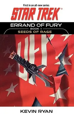 Star Trek: The Original Series: Errand of Fury Book #1: Nasiona gniewu - Star Trek: The Original Series: Errand of Fury Book #1: Seeds of Rage