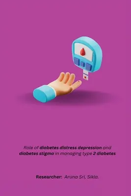 Rola stresu związanego z cukrzycą, depresji i stygmatyzacji w leczeniu cukrzycy typu 2 - Role of diabetes distress depression and diabetes stigma in managing type 2 diabetes