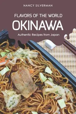 Smaki świata - Okinawa: Autentyczne przepisy z Japonii - Flavors of the World - Okinawa: Authentic Recipes from Japan