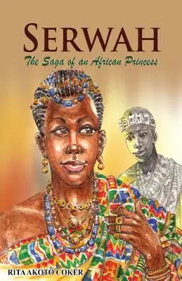 Serwah: Saga o afrykańskiej księżniczce - Serwah: The Saga of an African Princess