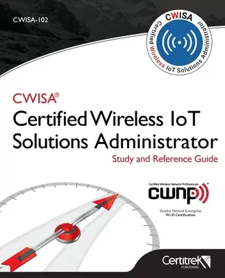 Cwisa-102: Certyfikowany administrator rozwiązań bezprzewodowych - Cwisa-102: Certified Wireless Solutions Administrator