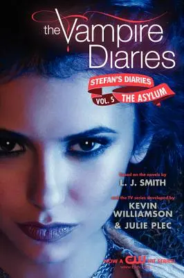 The Vampire Diaries: Pamiętniki Stefana #5: Azyl - The Vampire Diaries: Stefan's Diaries #5: The Asylum