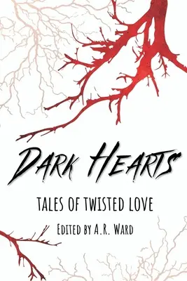 Mroczne serca: Opowieści o pokręconej miłości - Dark Hearts: Tales of Twisted Love