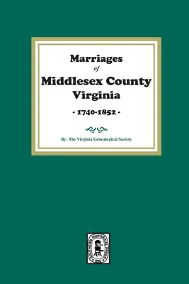 Małżeństwa w hrabstwie Middlesex w Wirginii, 1740-1852 - Marriages of Middlesex County, Virginia, 1740-1852