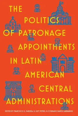 Polityka nominacji patronackich w latynoamerykańskich administracjach centralnych - The Politics of Patronage Appointments in Latin American Central Administrations