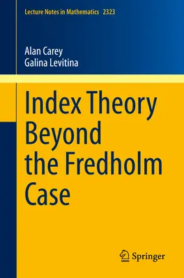 Teoria indeksów wykraczająca poza przypadek Fredholma - Index Theory Beyond the Fredholm Case