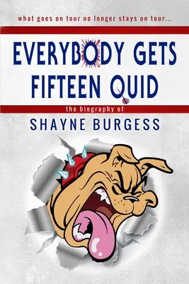 Każdy dostaje piętnaście funtów: Prawdziwa historia mistrza rzutek, Shayne'a Burgessa - Everybody Gets Fifteen Quid: The True Story of Darts Champion, Shayne Burgess