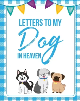Listy do mojego psa w niebie: Utrata Zwierzaka Żal Serdeczna Strata Żałoba Prezent Najlepszy Przyjaciel Poochie - Letters To My Dog In Heaven: Pet Loss Grief Heartfelt Loss Bereavement Gift Best Friend Poochie