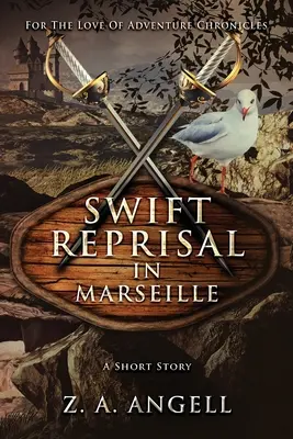 Szybki odwet w Marsylii: Krótka historia - Swift Reprisal In Marseille: A Short Story