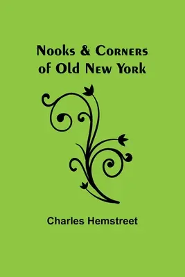 Zakamarki starego Nowego Jorku - Nooks & Corners of Old New York