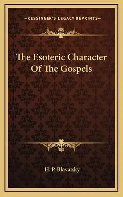 Ezoteryczny charakter Ewangelii - The Esoteric Character Of The Gospels